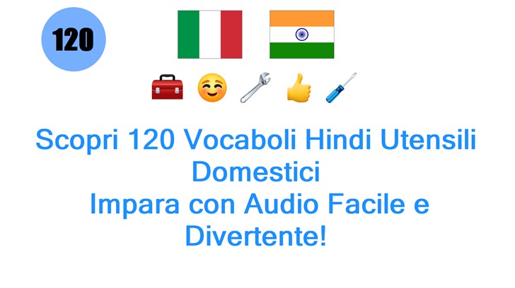 Scopri 120 Vocaboli Hindi Utensili Domestici: Impara con Audio Facile e Divertente!